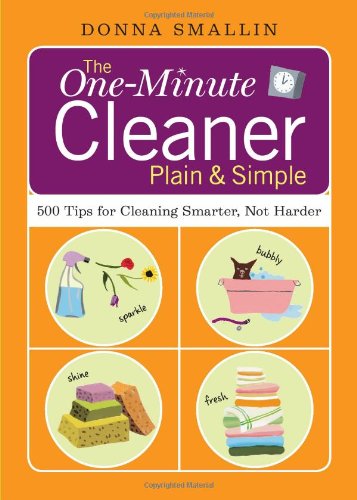 The One-Minute Cleaner Plain & Simple: 500 Tips for Cleaning Smarter, not Harder - Click to Buy