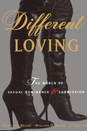 Different Loving: A Complete Exploration of the World of Sexual Dominance and Submission - Click to Buy