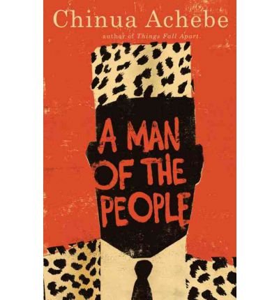 A Man of the People[ A MAN OF THE PEOPLE ] By Achebe, Chinua ( Author )Dec-19-1988 Paperback - Click to Buy