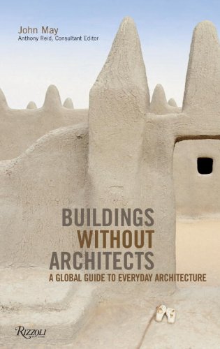 Buildings without Architects: A Global Guide to Everyday Architecture - Click to Buy