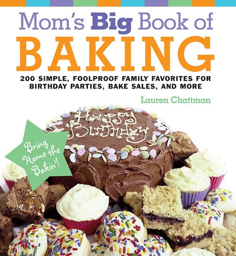 [ [ Mom's Big Book of Baking: 200 Simple, Foolproof Family Favorites for Birthday Parties, Bake Sales, and More - Greenlight ] ] By Chattman, Lauren ( Author ) Mar - 2008 [ Spiral ] - Click to Buy