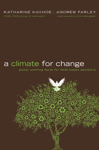 A Climate for Change: Global Warming Facts for Faith-Based Decisions - Click to Buy