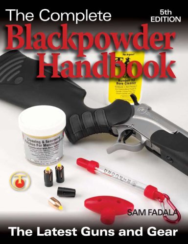 The Complete Blackpowder Handbook: The Latest Guns and Gear - Click to Buy