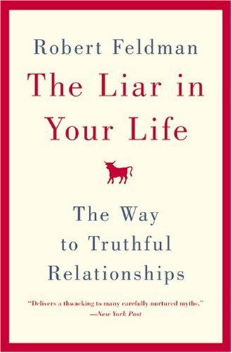 The Liar in Your Life: The Way to Truthful Relationships - Click to Buy