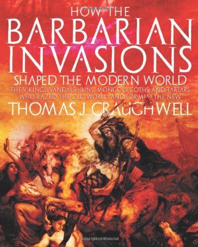 How the Barbarian Invasions Shaped the Modern World - Click to Buy