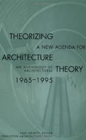 Theorizing a New Agenda for Architecture:: An Anthology of Architectural Theory 1965 - 1995 2nd (second) edition Text Only - Click to Buy