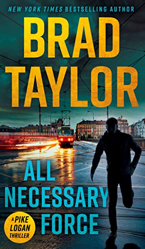 All Necessary Force (Pike Logan Thriller Book 2) - Click to Buy