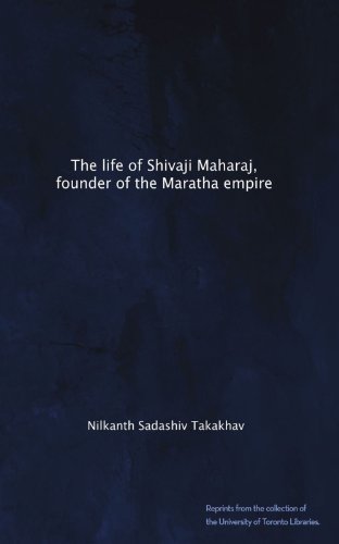 The life of Shivaji Maharaj, founder of the Maratha empire - Click to Buy