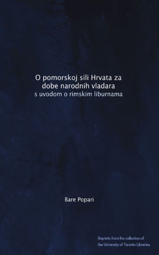 O pomorskoj sili Hrvata za dobe narodnih vladara: s uvodom o rimskim liburnama (Croatian Edition) - Click to Buy