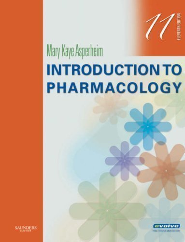 By Mary Kaye Asperheim: Introduction to Pharmacology Eleventh (11th) Edition - Click to Buy