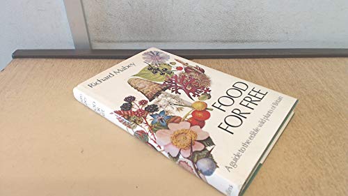 Food For Free A Guide to the Edible Wild Plants of Britain - Click to Buy