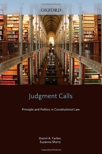 Judgement Calls: Principle and Politics in Constitutional Law - Click to Buy