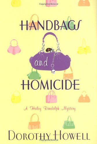 Handbags and Homicide (Haley Randolph Mysteries) - Click to Buy