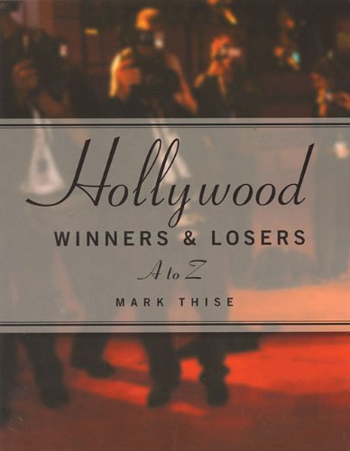 Hollywood Winners and Losers, From A to Z - Click to Buy