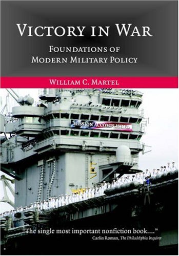 Victory in War: Foundations of Modern Military Policy