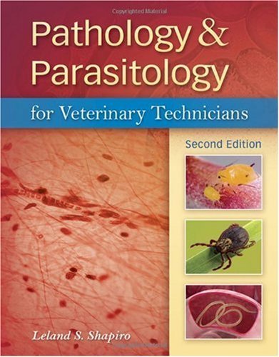 By Leland S. Shapiro: Pathology & Parasitology for Veterinary Technicians Second (2nd) Edition - Click to Buy