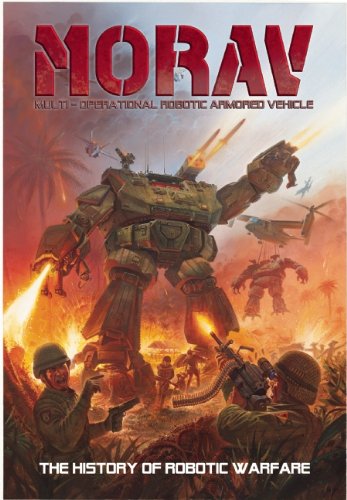 By M. Zachary Sherman - MORAV (Multi-Operational Robotic Armored Vehicle): The History of Robotic Warfare