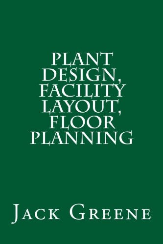 Plant Design, Facility Layout, Floor Planning (English Edition) - Click to Buy