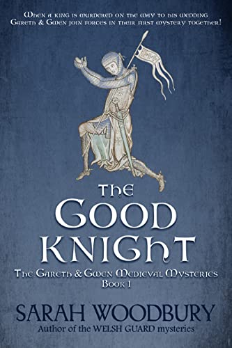 The Good Knight (The Gareth & Gwen Medieval Mysteries Book 1) - Click to Buy