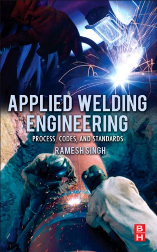 Applied Welding Engineering: Processes, Codes, and Standards - Click to Buy
