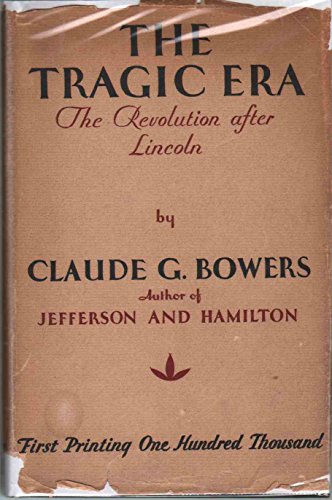 The Tragic Era: The Revolution After Lincoln - Click to Buy