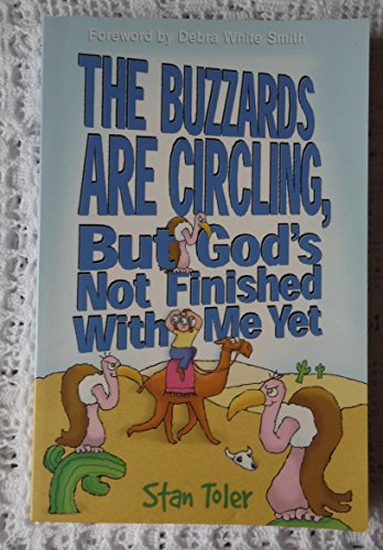 The Buzzards Are Circling, But God's Not Finished With Me Yet - Click to Buy