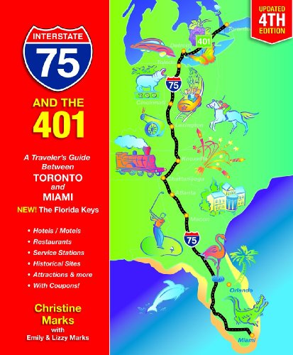 Interstate 75 and the 401: A Traveler's Guide Between Toronto and Miami (Interstate 75 & the 401: A Traveler's Guide Between Toronto & Miami) - Click to Buy