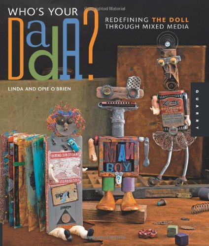 Who's Your DADA?: Redefining the Doll through Mixed Media - Click to Buy