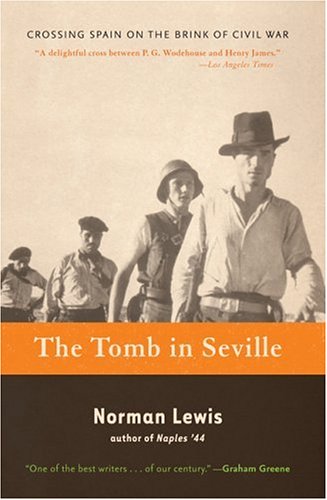 The Tomb in Seville: Crossing Spain on the Brink of Civil War - Click to Buy