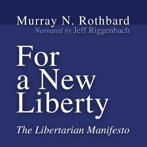 For a New Liberty: The Libertarian Manifesto - Click to Buy