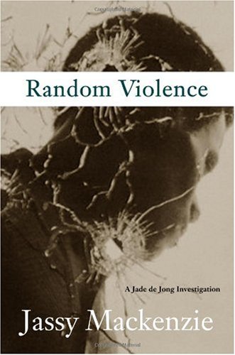 Random Violence: A Jade de Jong Investigation - Click to Buy