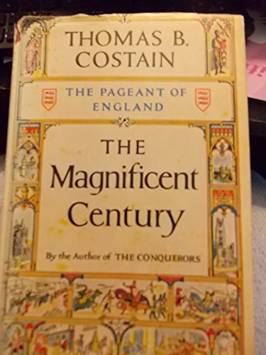 THE PAGEANT OF ENGLAND. THE MAGNIFICENT CENTURY. - Click to Buy