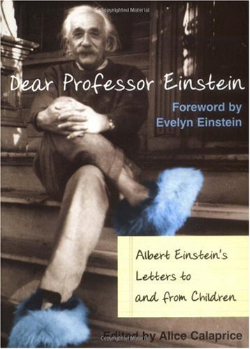 Dear Prof. Einstein: Albert Einstein's Letters to and from Children - Click to Buy