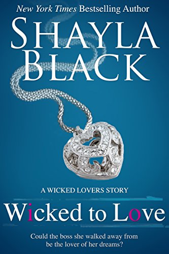 Wicked To Love - A Wicked Lovers Novella (Wicked Lovers series) - Click to Buy