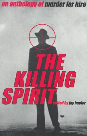 The Killing Spirit : An Anthology of Murder for Hire - Click to Buy