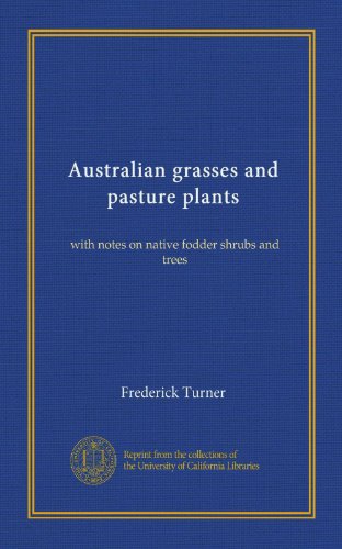 Australian grasses and pasture plants: with notes on native fodder shrubs and trees - Click to Buy