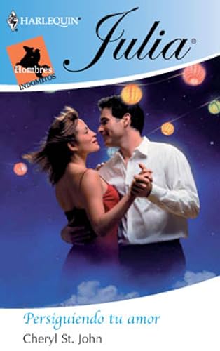 Persiguiendo tu amor: Hombres indómitos (1) (Julia) (Spanish Edition)