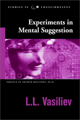 Experiments in Mental Suggestion (Studies in Consciousness) - Click to Buy