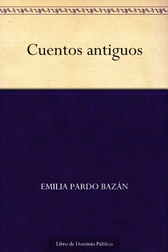 Cuentos antiguos (Spanish Edition) - Click to Buy