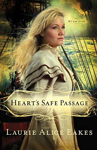 Heart's Safe Passage (The Midwives Book #2): A Novel (English Edition) - Click to Buy