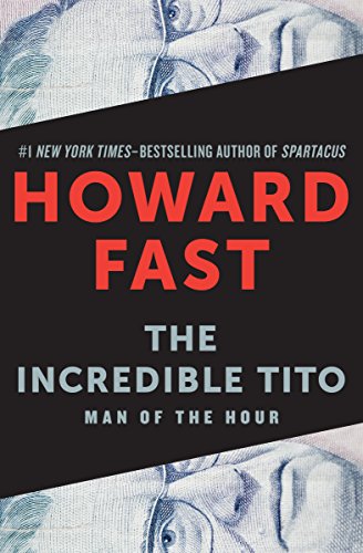 The Incredible Tito: Man of the Hour - Click to Buy