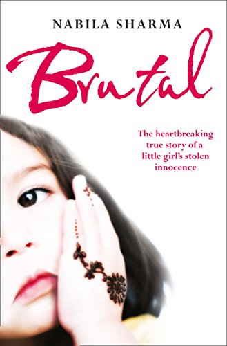 Brutal: The Heartbreaking True Story of a Little Girl’s Stolen Innocence - Click to Buy