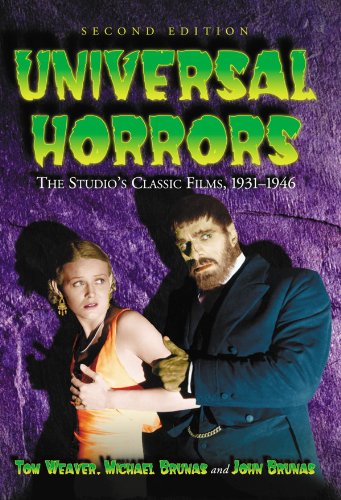 Universal Horrors: The Studio's Classic Films, 1931-1946, 2d ed. - Click to Buy