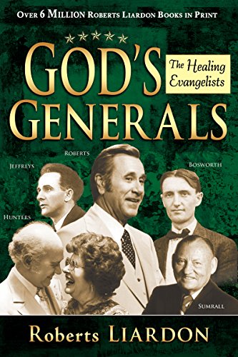 God's Generals: The Healing Evangelists (Spiritual Biographies, Including Oral Roberts, Lester Sumrall, Charles and Frances Hunter, George Geffreys, and F. F. Bosworth) - Click to Buy