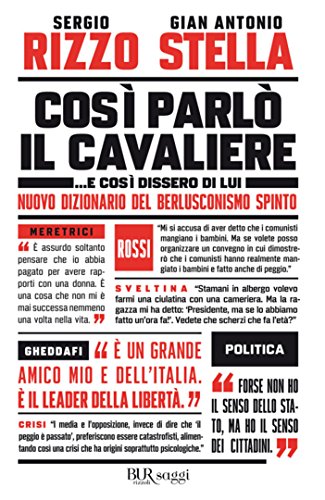 Così parlò il cavaliere: ...e così dissero di lui (Italian Edition)