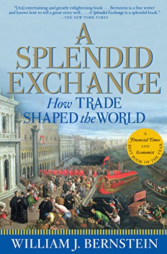 A Splendid Exchange: How Trade Shaped the World (English Edition) - Click to Buy