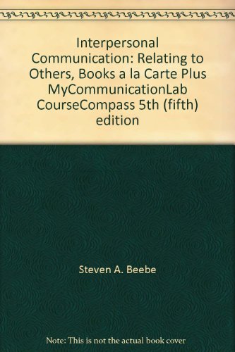 Interpersonal Communication: Relating to Others, Books a la Carte Plus MyCommunicationLab CourseCompass 5th (fifth) edition - Click to Buy