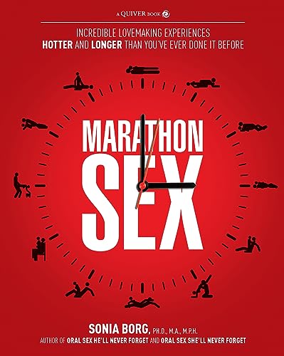 Marathon Sex: Incredible Lovemaking Experiences Hotter and Longer Than You've Ever Done It Before - Click to Buy