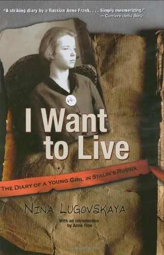 I Want To Live: The Diary of a Young Girl in Stalin's Russia - Click to Buy