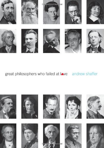 Great Philosophers Who Failed At Love - Click to Buy